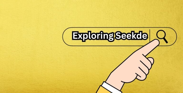 Exploring Seekde The Innovative Digital Platform Transforming Online Discovery seekde