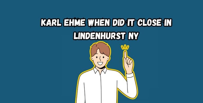 karl ehme when did it close in lindenhurst ny