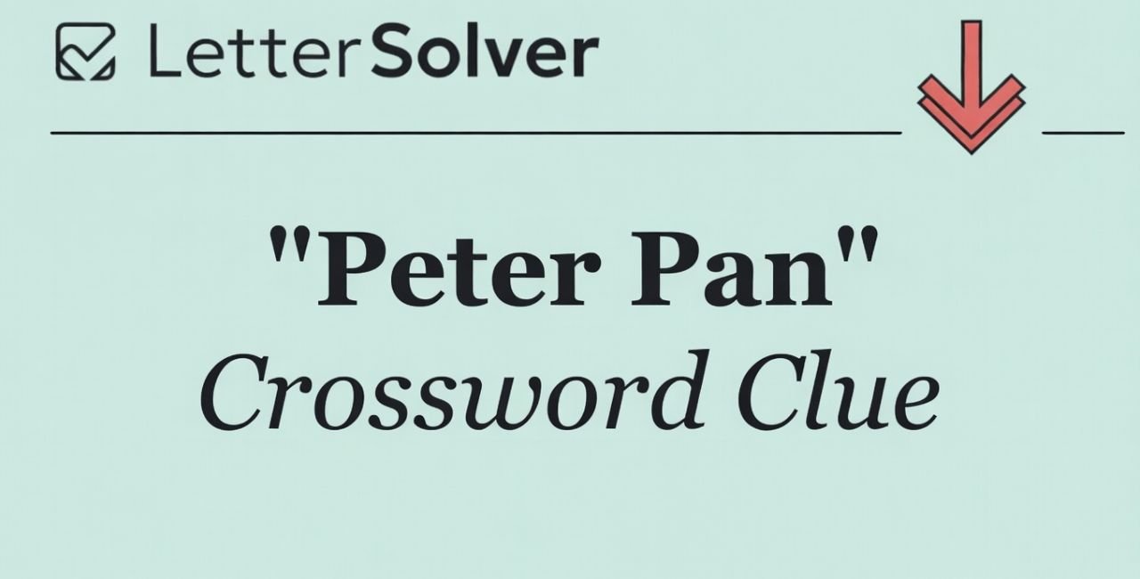 What Is the Answer to the Peter Pan's Destination Crossword Clue?